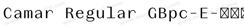 Camar Regular GBpc-E字体转换